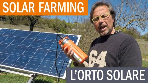 L'energia del sole per irrigare l'orto: ecco come si fa