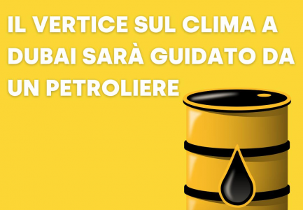 La Campagna Giudizio Universale: «Il vertice sul clima a Dubai guidato da un petroliere»