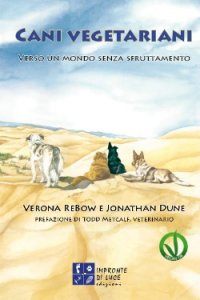 Cani vegetariani, la prima guida pratica in Italia