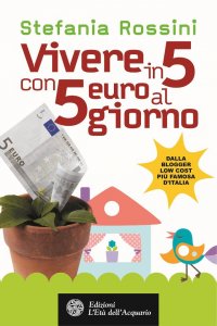 Vivere in 5 con 5 euro al giorno. È possibile?