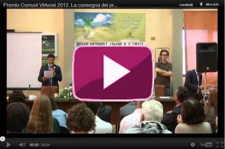 Premio Comuni Virtuosi 2012. La consegna dei premi ai vincitori 