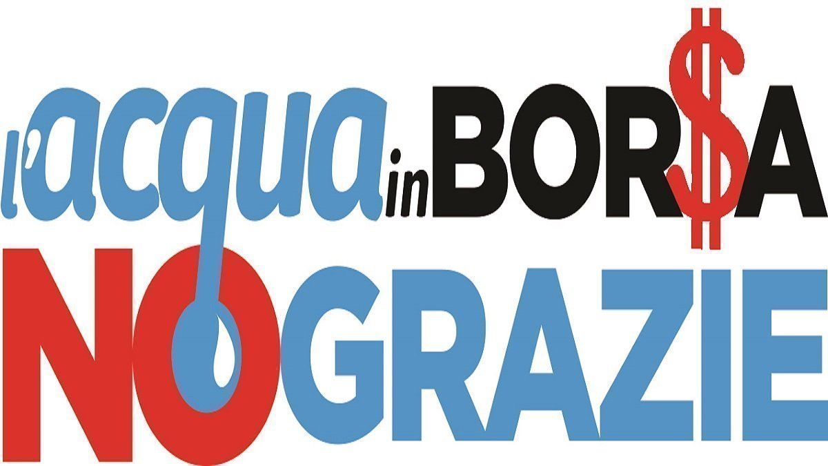 Petizione del Forum dei Movimenti per l'Acqua: «No alla quotazione in Borsa di questo bene comune»