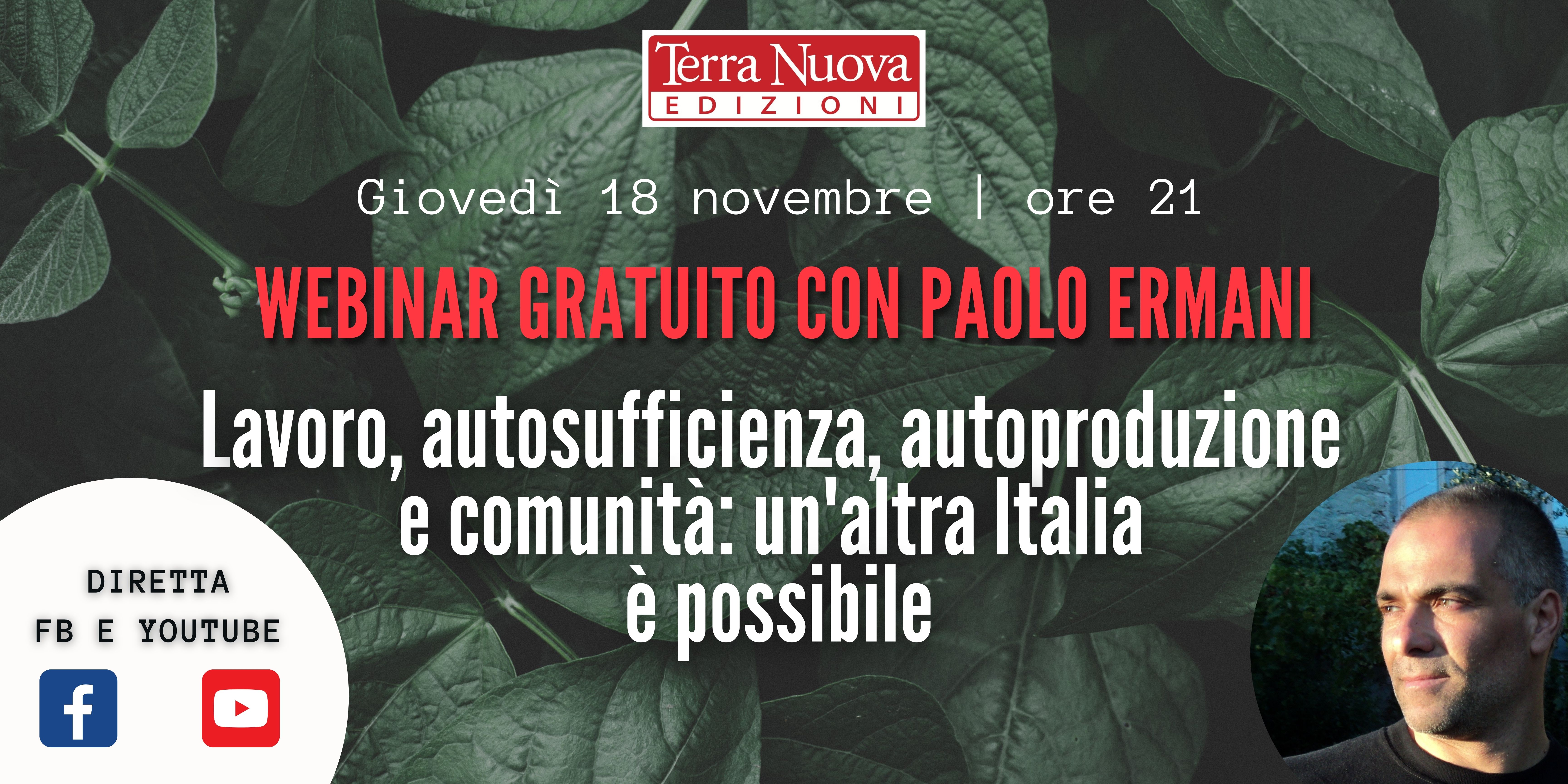 Lavoro, autosufficienza, autoproduzione e comunità: un'altra Italia è possibile. Webinar gratuito stasera