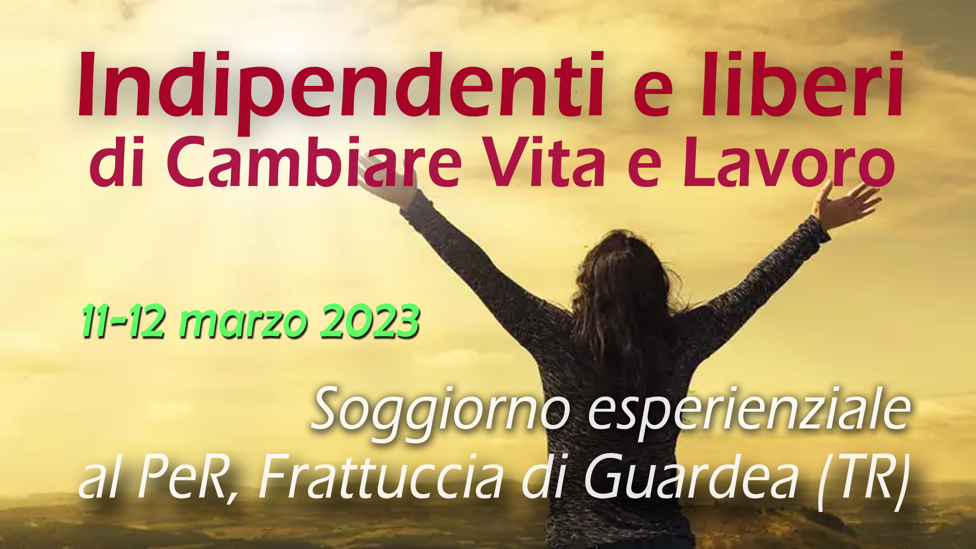 Indipendenti e liberi di cambiare vita e lavoro: la nuova edizione del corso