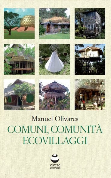 Comunità ed ecovillaggi, una mappa per vivere altrimenti