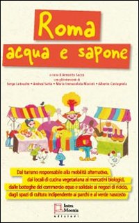 'Roma acqua e sapone', una guida all'altra economia della Capitale