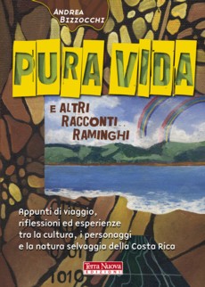 Pura Vida: un viaggio fuori e dentro di noi (prima parte)