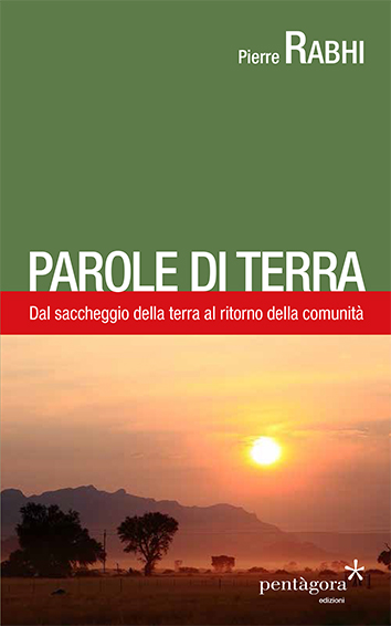 Parole di terra. Dal saccheggio al ritorno della comunità 