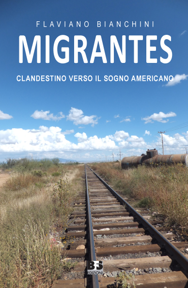 Migrantes, l’incredibile storia di Flaviano e di un viaggio clandestino verso il sogno americano